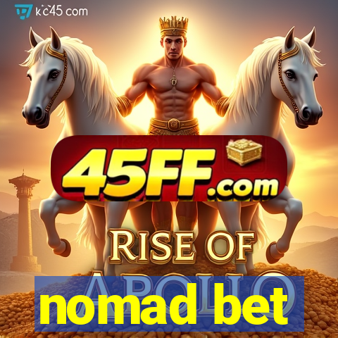 nomad bet